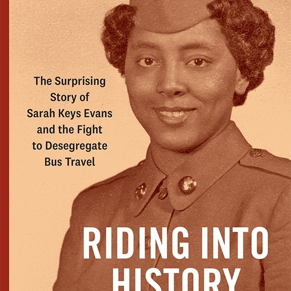 Amy Nathan, Riding into History: The Surprising Story of Sarah Keys Evans and the Fight to Desegregate Bus Travel (Duke University Press, 2026)