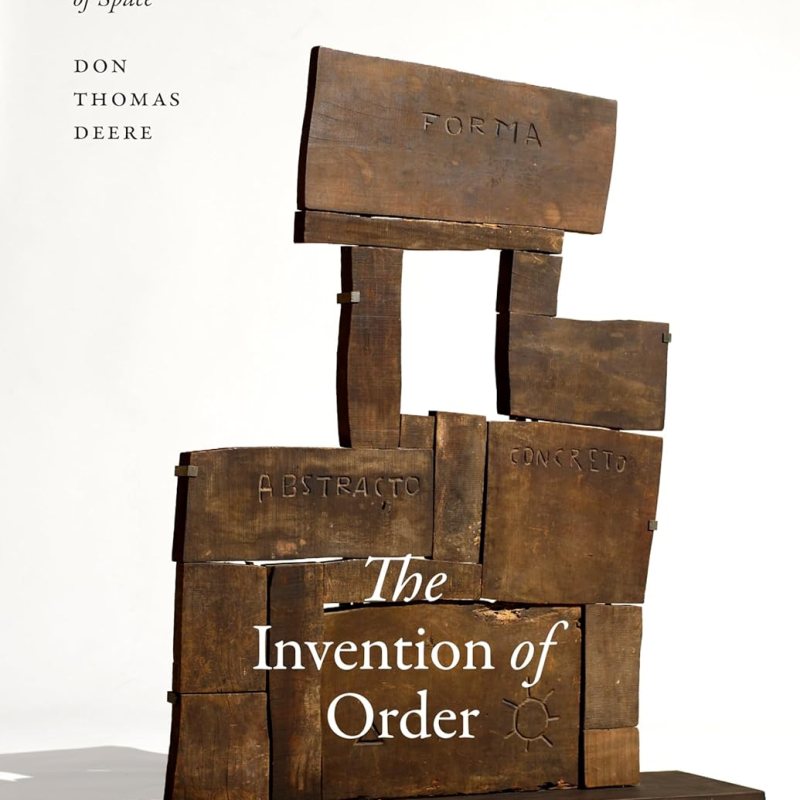 Don Deere, The Invention of Order: On the Coloniality of Space (Duke University Press, 2026)